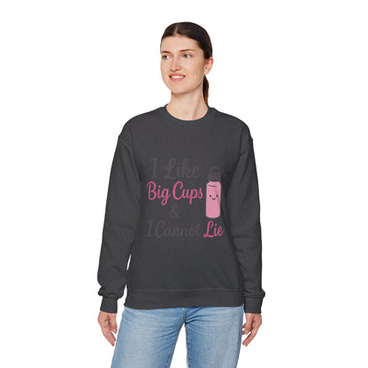 Cute Coffee Lover's Sweatshirt - I Like Big Cups & I Cannot Lie