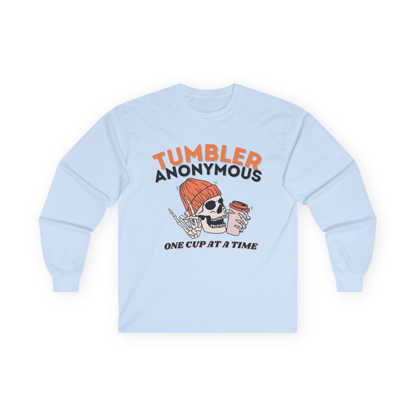 Tumbler Anonymous ~ Unisex Long Sleeve Tee