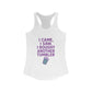 I Came I Saw, I Bought Another Tumbler ~Racerback Tank
