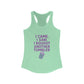 I Came I Saw, I Bought Another Tumbler ~Racerback Tank
