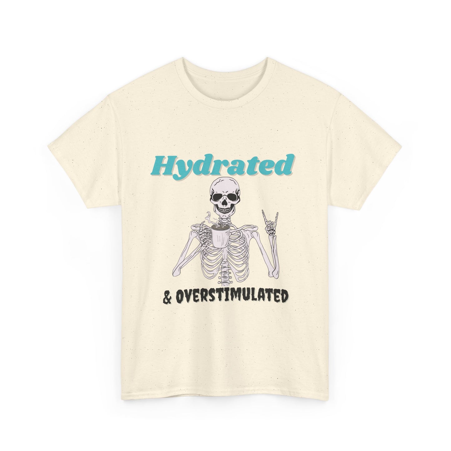 Hydrated & Overstimulated, Unisex Cotton Tee