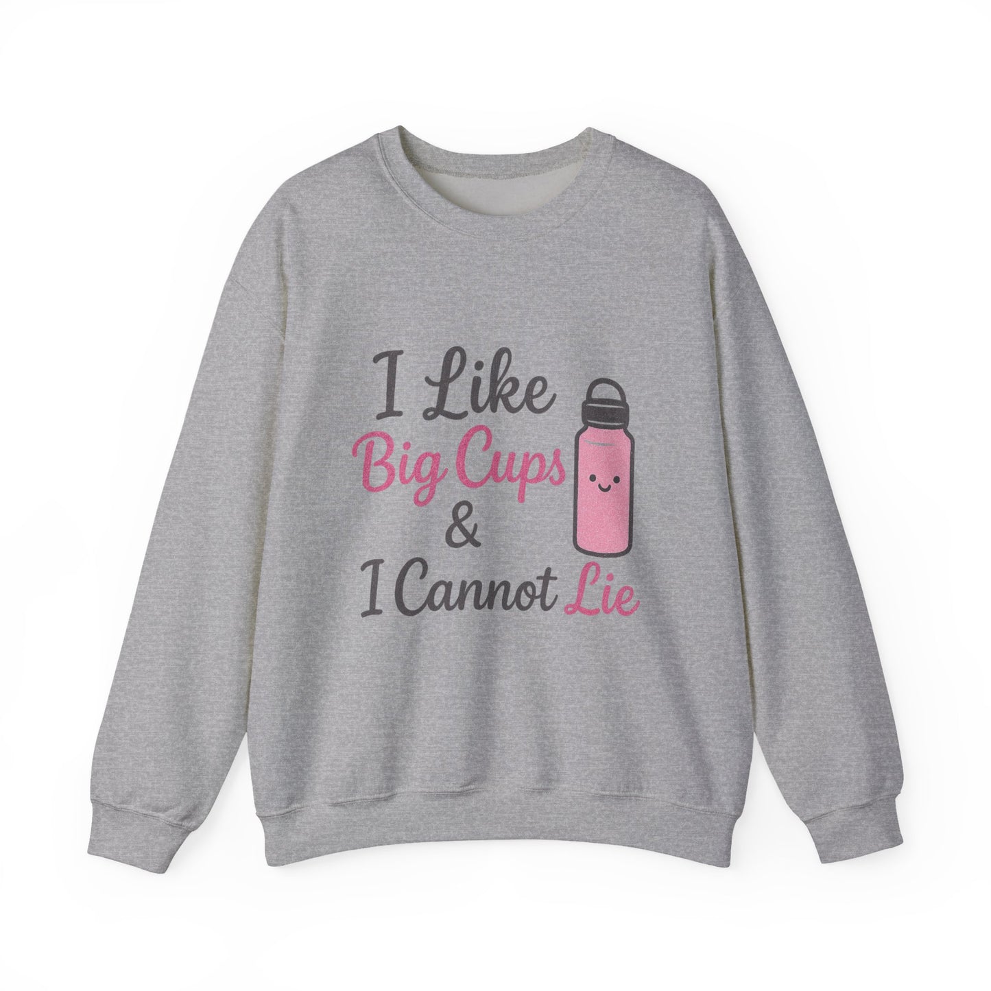 Cute Coffee Lover's Sweatshirt - I Like Big Cups & I Cannot Lie