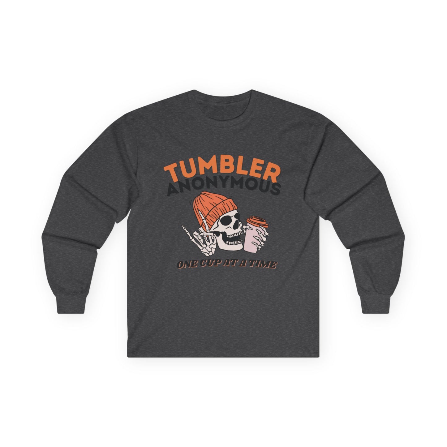 Tumbler Anonymous ~ Unisex Long Sleeve Tee