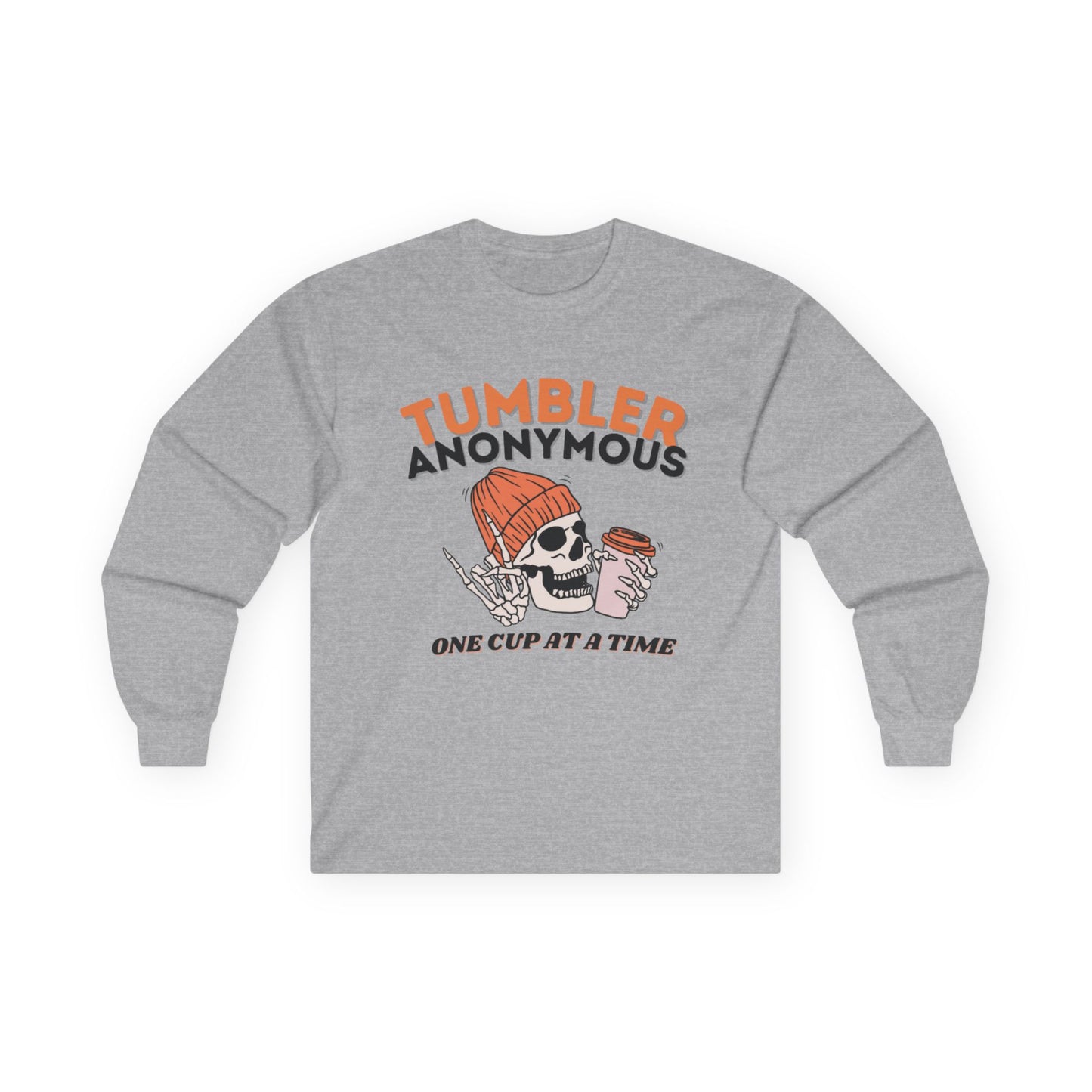 Tumbler Anonymous ~ Unisex Long Sleeve Tee
