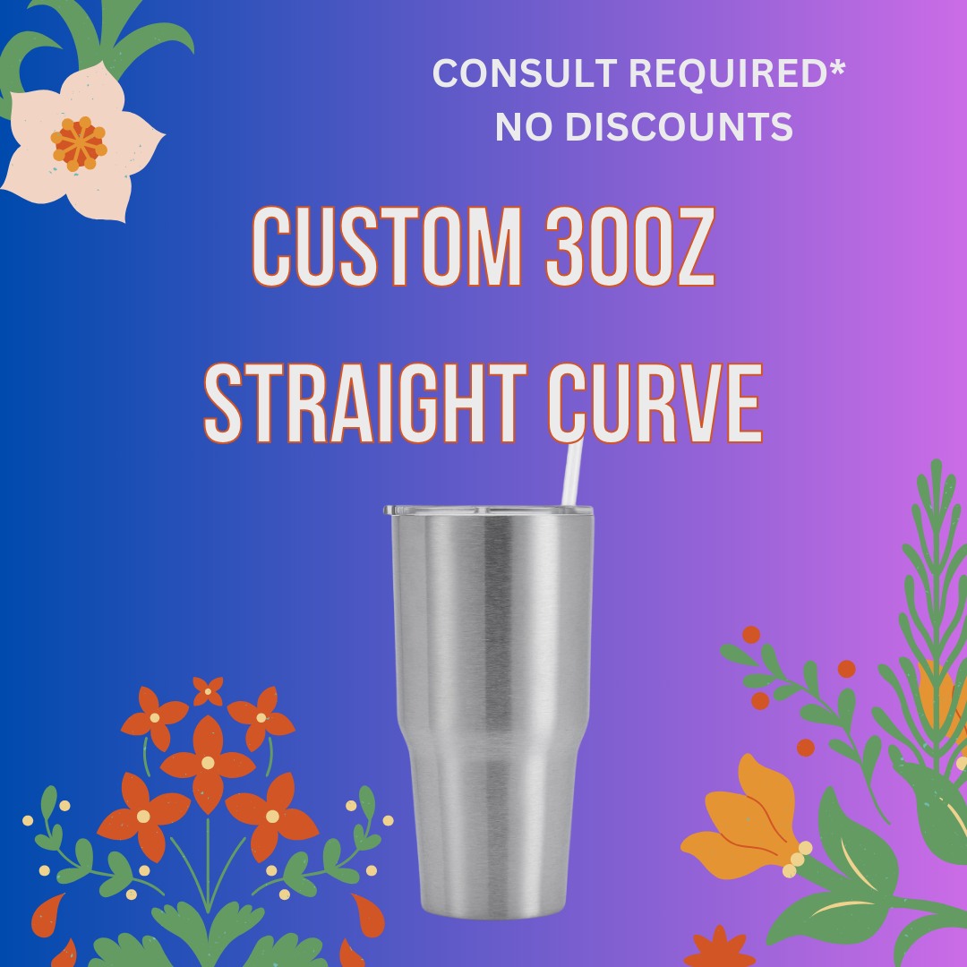 Custom 30oz Straight Curve