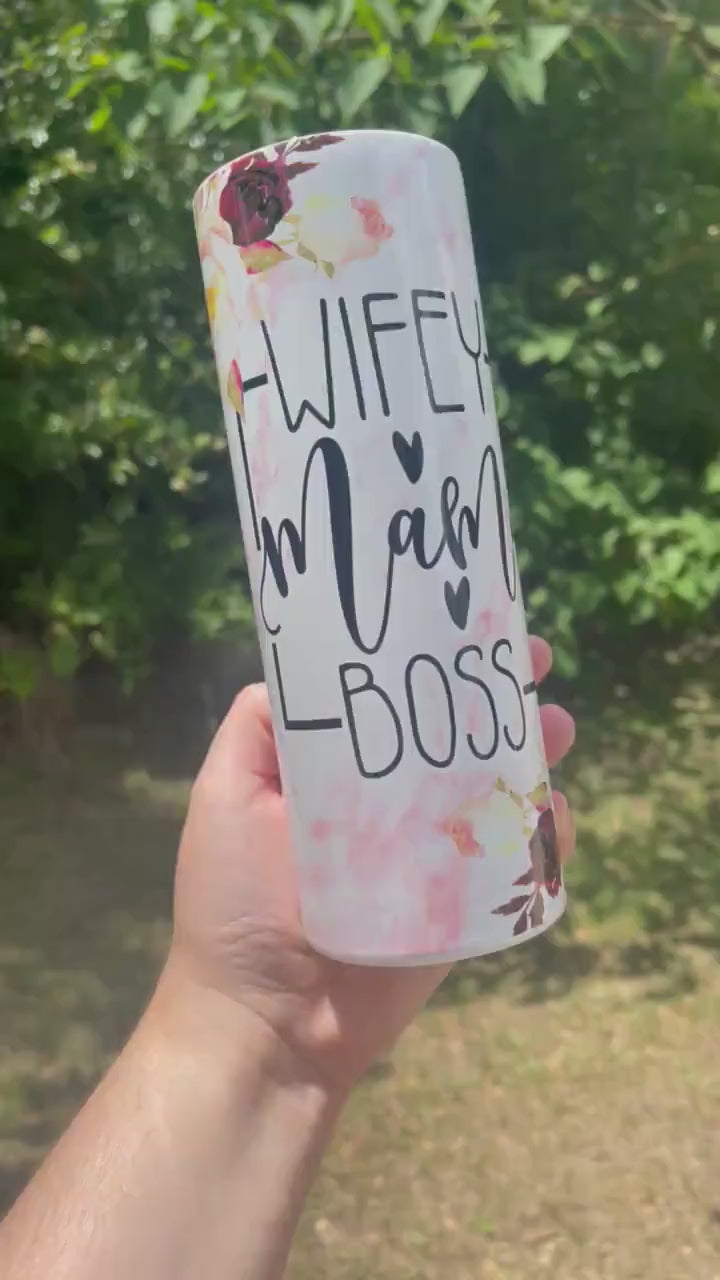 Wifey Mama boss 20 or 30oz  tumbler mom cup