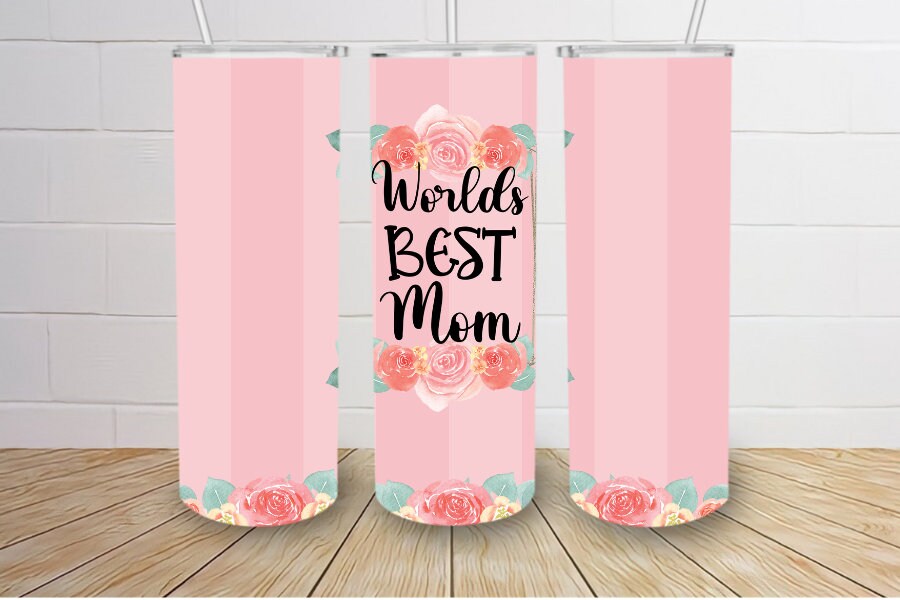 Worlds best Mom pink flowers 20oz skinny tumbler